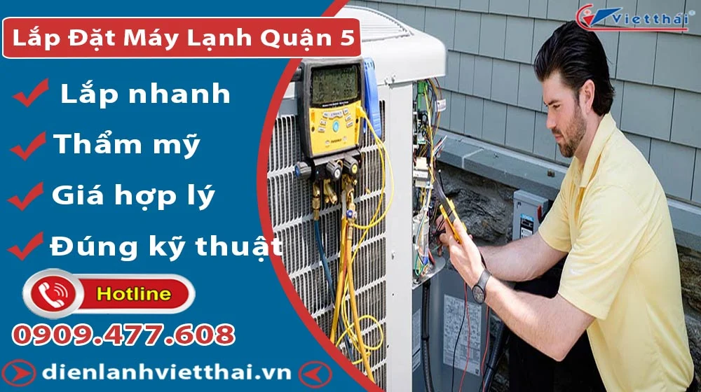 Dịch vụ lắp máy lạnh quận 5 của Việt Thái