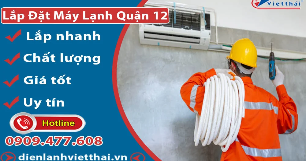 Lắp Đặt Máy Lạnh Quận 12