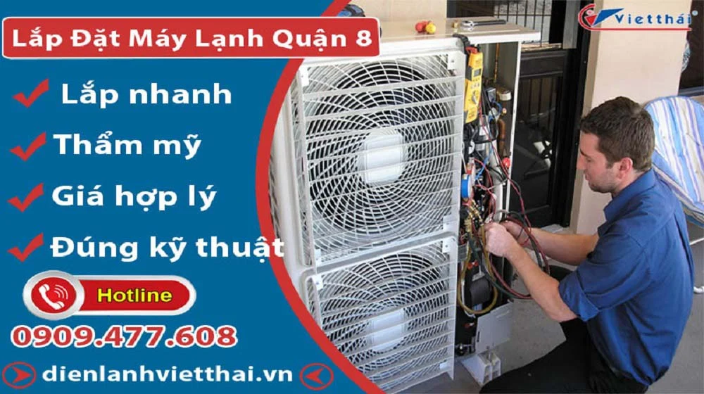 Dịch vụ lắp đặt máy lạnh quận 8 của Việt Thái