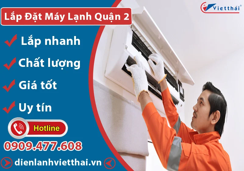 Dịch vụ lắp đặt máy lạnh quận 2 của Việt Thái