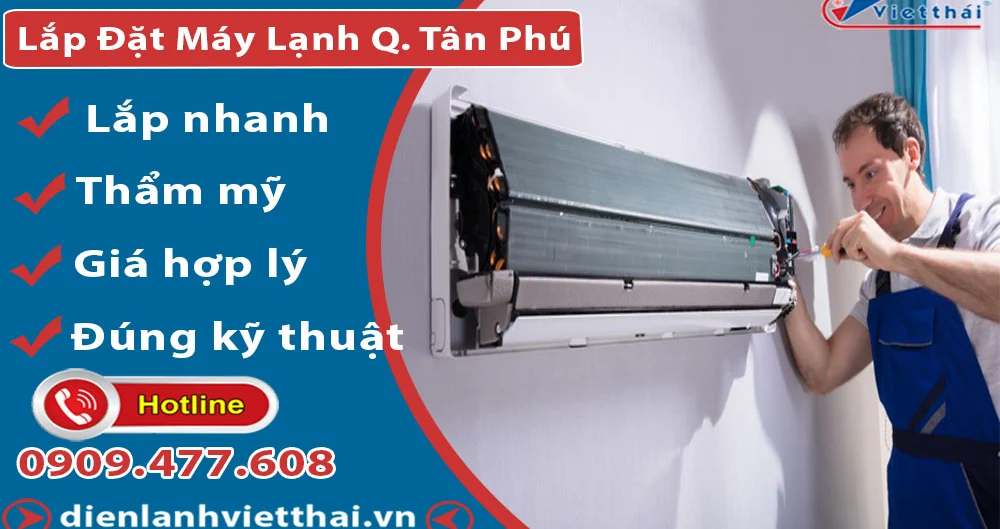 Lắp Đặt Máy Lạnh Quận Tân Phú